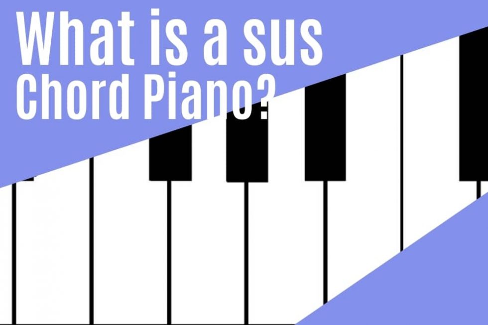 What Is A Sus Chord Piano Muzic Tribe